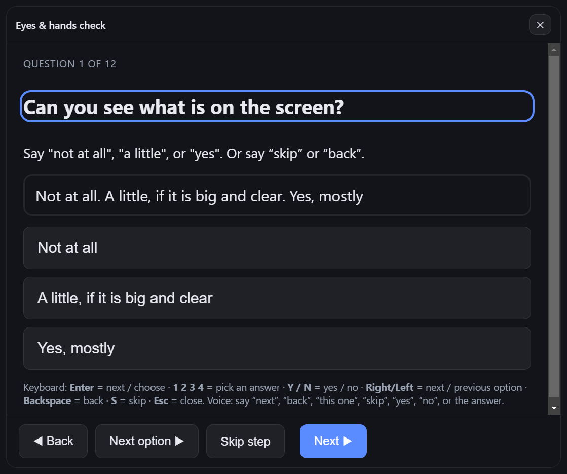 Screenshot of the eyes and hands check, question 1 of 12: Can you see what is on the screen? Three large answer buttons: Not at all; A little, if it is big and clear; Yes, mostly. Keyboard and voice instructions below.